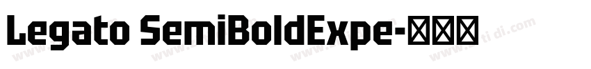 Legato SemiBoldExpe字体转换 Legato SemiBoldExpe字体转换